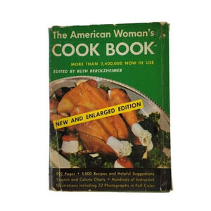 The American Woman's Cook Book By‎ Ruth Berolzheimer 1967